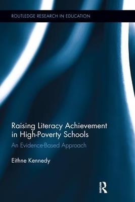 Raising Literacy Achievement in High-Poverty Schools: An Evidence-Based Approach - Eithne Kennedy - cover