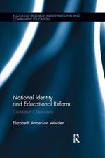 National Identity and Educational Reform: Contested Classrooms