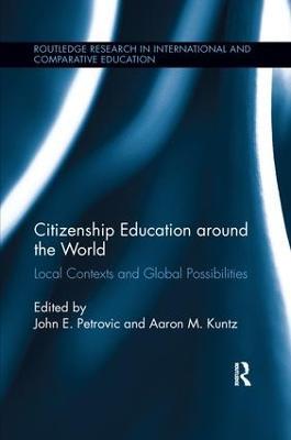 Citizenship Education around the World: Local Contexts and Global Possibilities - cover