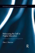 Refocusing the Self in Higher Education: A Phenomenological Perspective
