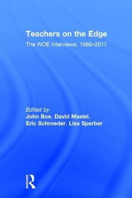 Teachers on the Edge: The WOE Interviews, 1989–2017 - cover