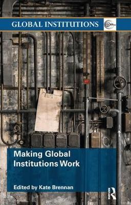 Making Global Institutions Work - cover