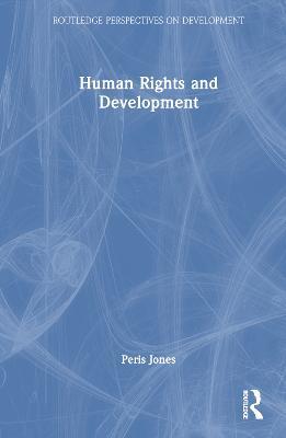 Human Rights and Development - Peris Jones - cover