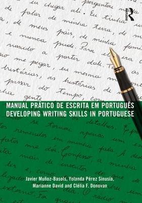 Manual prático de escrita em português: Developing Writing Skills in Portuguese - Javier Muñoz-Basols,Yolanda Pérez Sinusía,Marianne David - cover