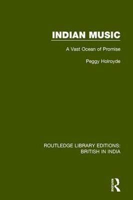 Indian Music: A Vast Ocean of Promise - Peggy Holroyde - cover