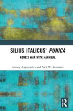 Silius Italicus' Punica: Rome’s War with Hannibal