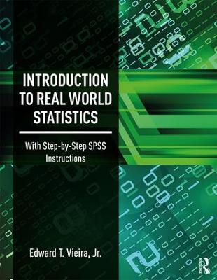 Introduction to Real World Statistics: With Step-By-Step SPSS Instructions - Edward T. Vieira, Jr. - cover