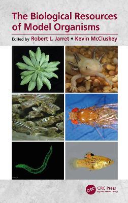 The Biological Resources of Model Organisms - cover