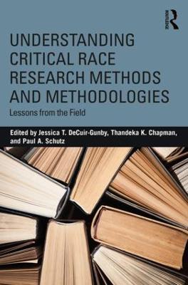 Understanding Critical Race Research Methods and Methodologies: Lessons from the Field - cover
