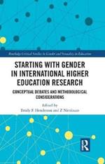 Starting with Gender in International Higher Education Research: Conceptual Debates and Methodological Considerations
