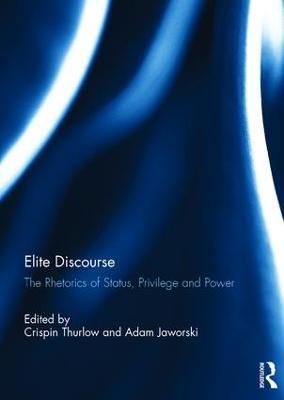 Elite Discourse: The rhetorics of status, privilege and power - cover