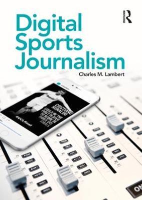 Digital Sports Journalism - Charles Lambert - cover