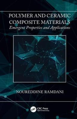 Polymer and Ceramic Composite Materials: Emergent Properties and Applications - Noureddine Ramdani - cover