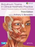 Botulinum Toxins in Clinical Aesthetic Practice 3E, Volume Two: Functional Anatomy and Injection Techniques