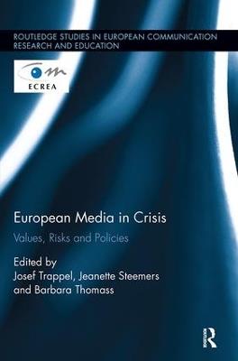 European Media in Crisis: Values, Risks and Policies - cover