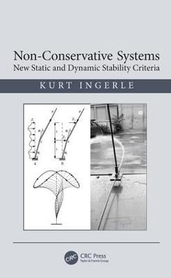 Non-Conservative Systems: New Static and Dynamic Stability Criteria - Kurt Ingerle - cover