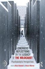 Cinematic Reflections on The Legacy of the Holocaust: Psychoanalytic Perspectives