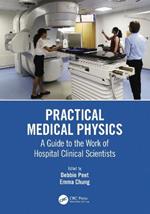 Practical Medical Physics: A Guide to the Work of Hospital Clinical Scientists