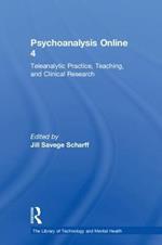 Psychoanalysis Online 4: Teleanalytic Practice, Teaching, and Clinical Research