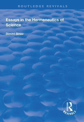Essays in the Hermeneutics of Science - Dimitri Ginev - cover
