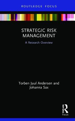 Strategic Risk Management: A Research Overview - Torben Juul Andersen,Johanna Sax - cover