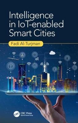 Intelligence in IoT-enabled Smart Cities - Fadi Al-Turjman - cover