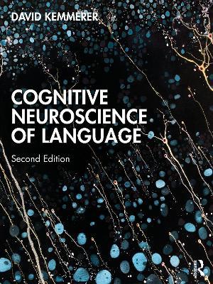 Cognitive Neuroscience of Language - David Kemmerer - cover