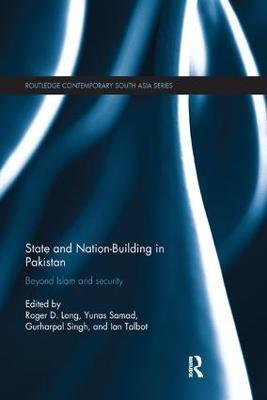 State and Nation-Building in Pakistan: Beyond Islam and Security - cover