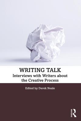 Writing Talk: Interviews with Writers about the Creative Process - cover
