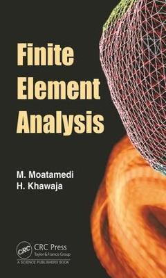 Finite Element Analysis - M Moatamedi,Hassan Khawaja - cover