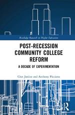 Post-Recession Community College Reform: A Decade of Experimentation