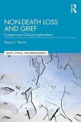 Non-Death Loss and Grief: Context and Clinical Implications - cover