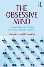 The Obsessive Mind: Understanding and Treating Obsessive-Compulsive Disorder