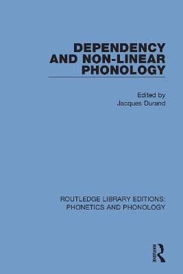 Dependency and Non-Linear Phonology - cover
