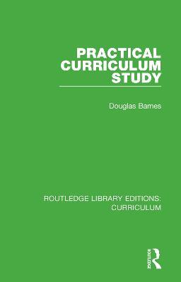 Practical Curriculum Study - Douglas Barnes - cover