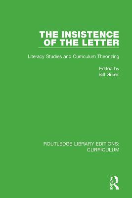 The Insistence of the Letter: Literacy Studies and Curriculum Theorizing - cover