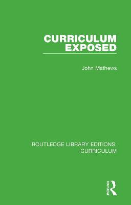 Curriculum Exposed - John Mathews - cover