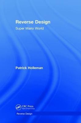 Reverse Design: Super Mario World - Patrick Holleman - cover