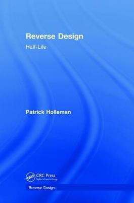 Reverse Design: Half-Life - Patrick Holleman - cover