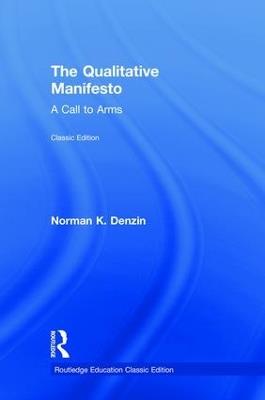 The Qualitative Manifesto: A Call to Arms - Norman K. Denzin - cover