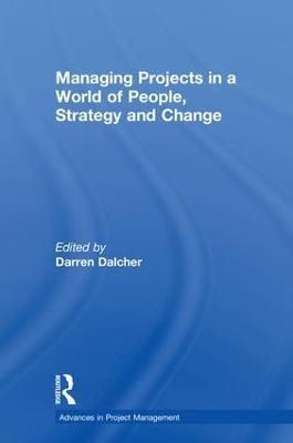 Managing Projects in a World of People, Strategy and Change - cover