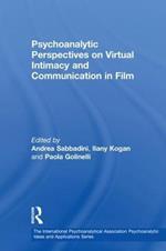 Psychoanalytic Perspectives on Virtual Intimacy and Communication in Film