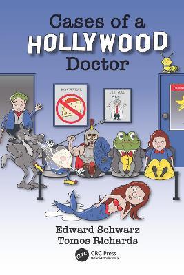 Cases of a Hollywood Doctor - Edward Schwarz,Tomos Richards - cover
