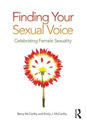 Finding Your Sexual Voice: Celebrating Female Sexuality - Barry McCarthy,Emily J. McCarthy - cover