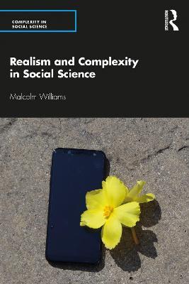 Realism and Complexity in Social Science - Malcolm Williams - cover