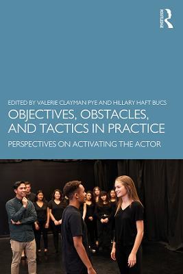 Objectives, Obstacles, and Tactics in Practice: Perspectives on Activating the Actor - cover