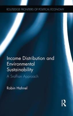 Income Distribution and Environmental Sustainability: A Sraffian Approach - Robin Hahnel - cover
