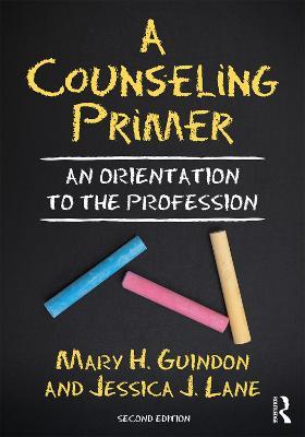 A Counseling Primer: An Orientation to the Profession - Mary H. Guindon,Jessica J. Lane - cover