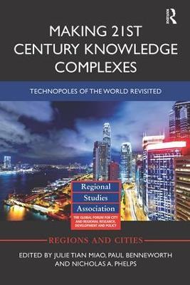 Making 21st Century Knowledge Complexes: Technopoles of the world revisited - cover