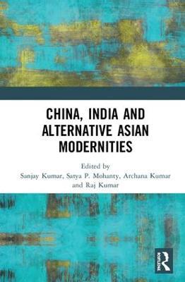 China, India and Alternative Asian Modernities - cover
